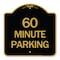 Signmission Designer Series Sign-60 Minute Parking, Black & Gold Aluminum Sign, 18" x 18", BG-1818-24367 A-DES-BG-1818-24367 - alternate 1